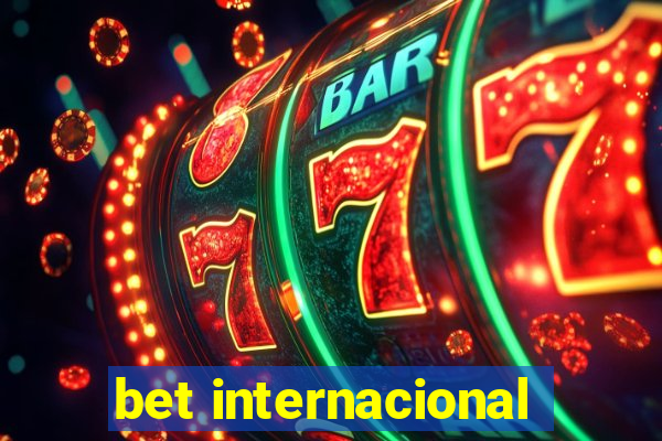 bet internacional